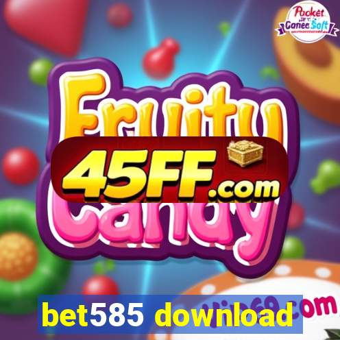 bet585 download